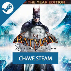 Batman: Arkham Asylum Game of the Year Edition - Chave Steam
